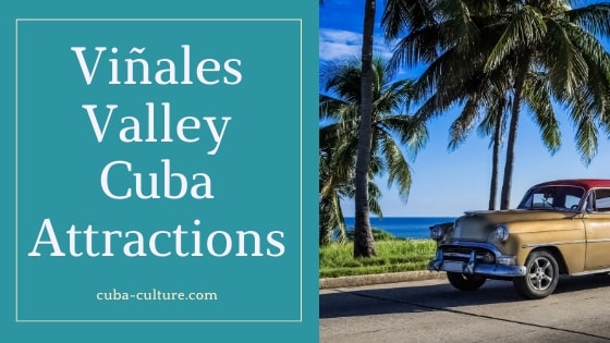 Viñales Valley – Best Cuba Attractions
